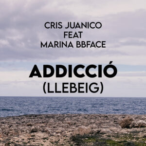 Cris Juanico - Addicció Llebeig